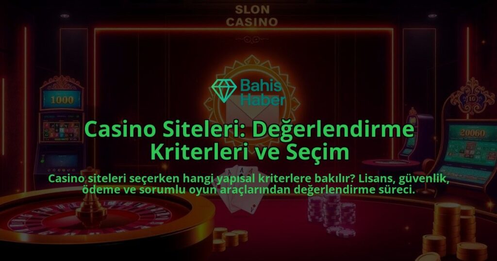 Casino-Siteleri-Degerlendirme-Kriterleri-ve-Secim-overlay-1788201109.jpg