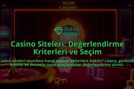 Casino-Siteleri-Degerlendirme-Kriterleri-ve-Secim-overlay-1788201109.jpg