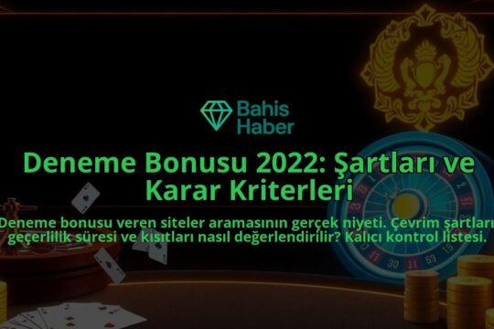 Deneme-Bonusu-2022-Sartlari-ve-Karar-Kriterleri-overlay-1788125993.jpg